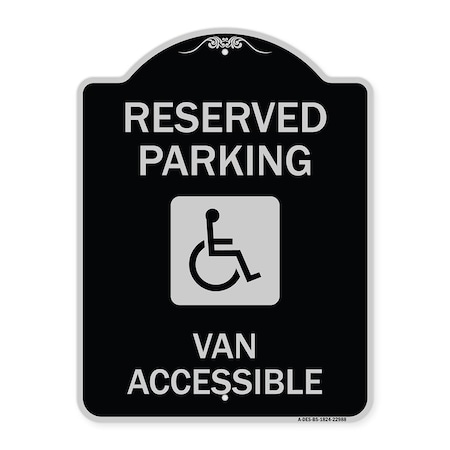 Reserved Parking Van Accessible With Symbol Heavy-Gauge Aluminum Architectural Sign